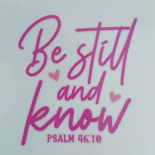 Be still and know