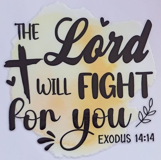 THE LORD WILL FIGHT FOR YOU EXODUS 14:14