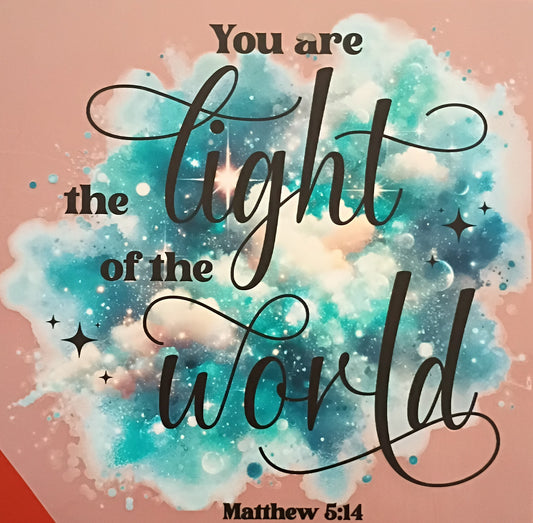 YOU ARE THE LIGHT OF THE WORLD MATTHEW 5:14