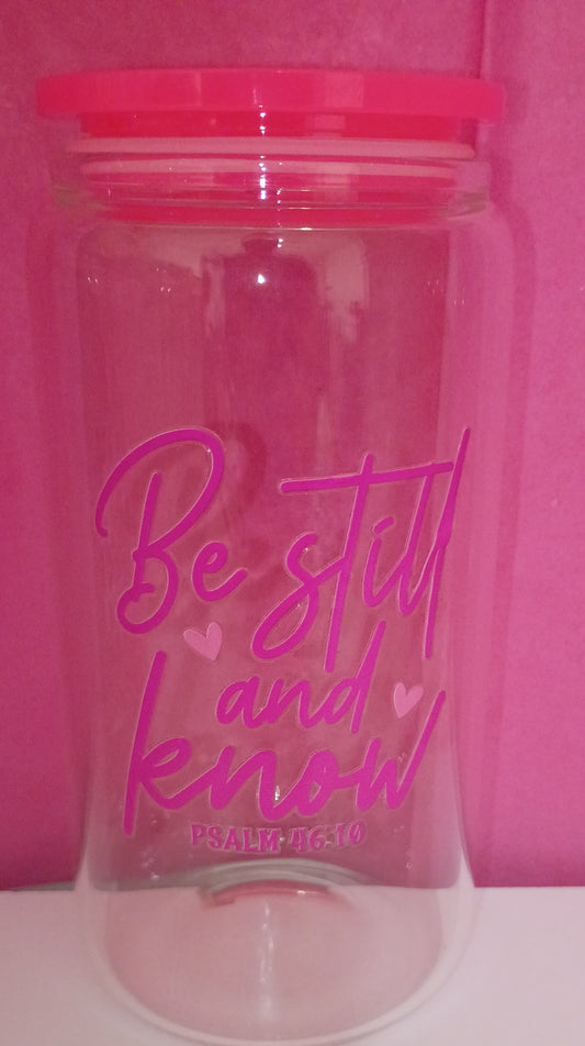 16 OZ GLASS BE STILL & KNOW THAT I AM GOD