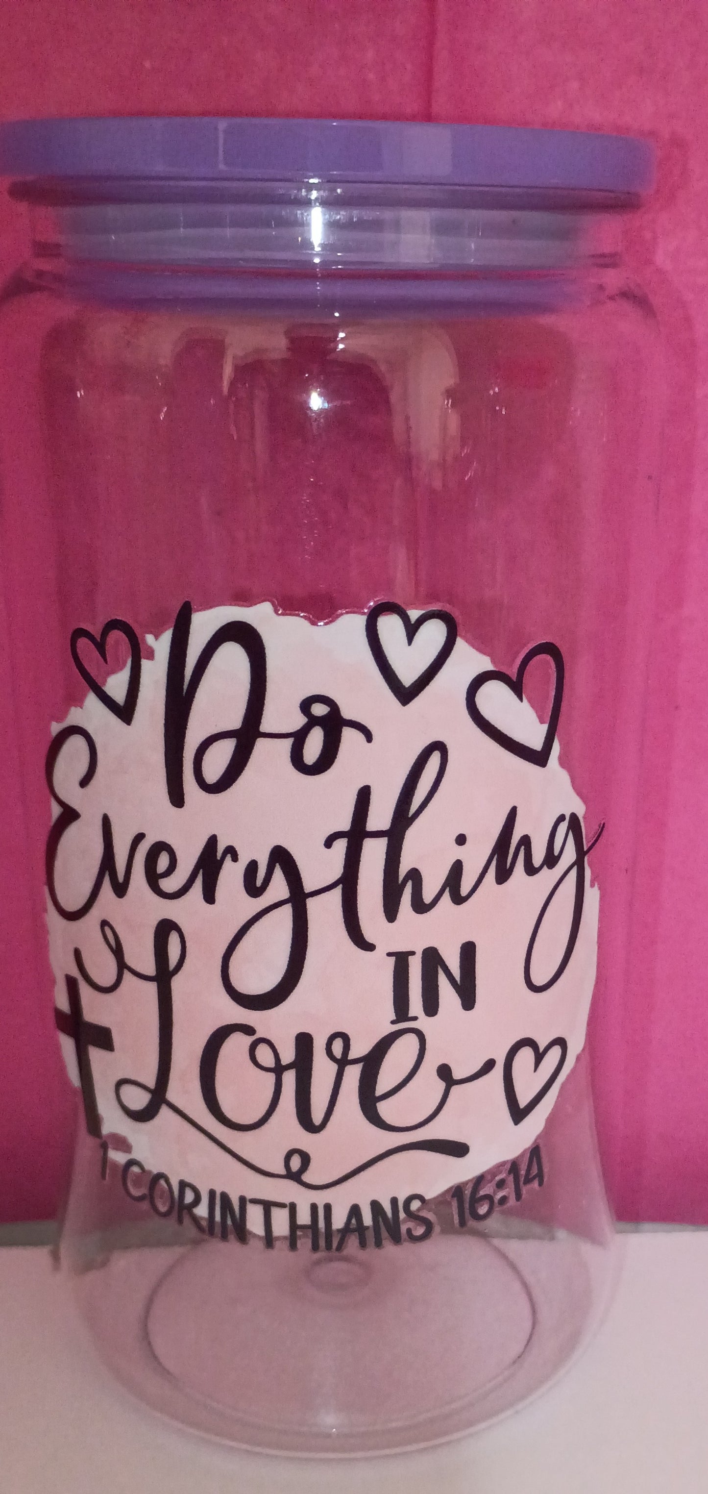 PLASTIC 16 OZ  DO EVERYTHING IN LOVE