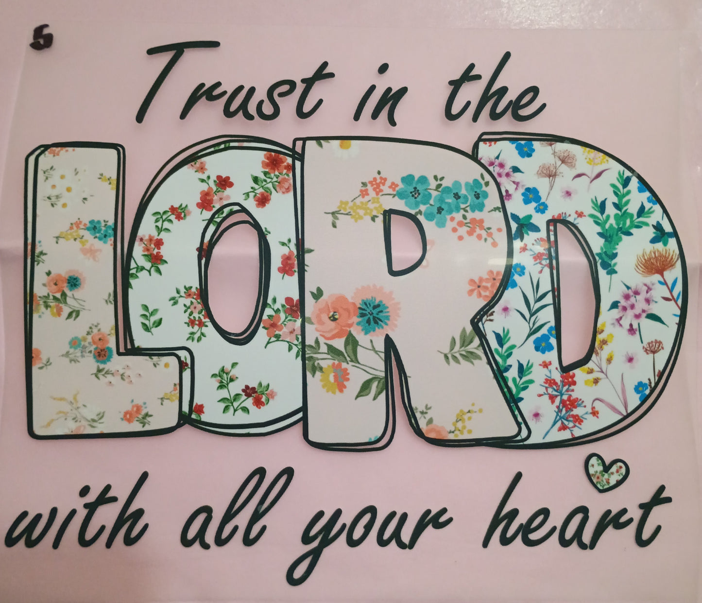 TRUST IN THE LORD WITH ALL OF YOUR HEART