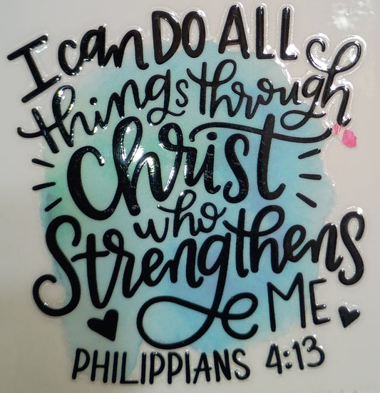 I CAN DO ALL THINGS THROUGH CHRIST